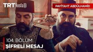 Abdülhamid’in yanında Zeki Paşa’ya gelen şifreli mesaj - Payitaht Abdülhamid Özel Sahneler