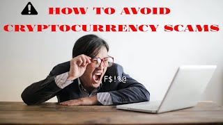 Alert: Don't get scammed on your cryptocurrency investments