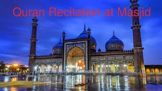 Reciting Surah-Ash-Sharh at the Masjid in front of a crowd