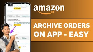 How To Archive Amazon Orders On App - Hide Orders On Amazon !