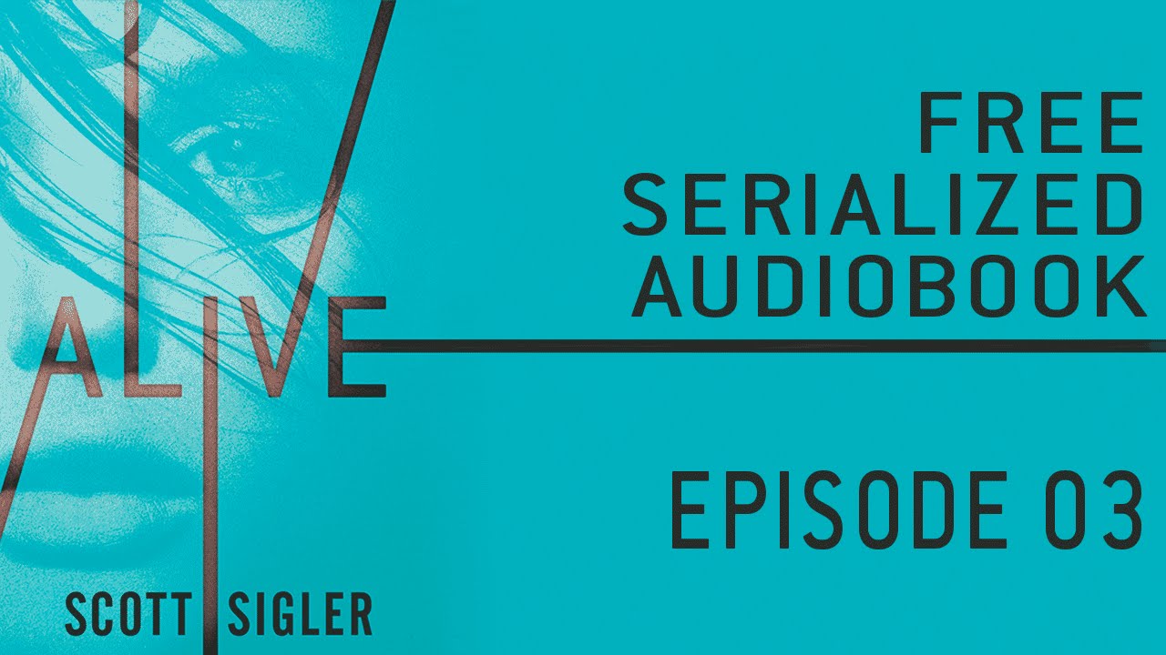 ALIVE Serialized Audiobook: Episode 3