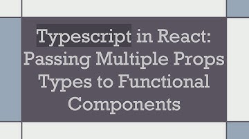 Typescript in React: Passing Multiple Props Types to Functional Components