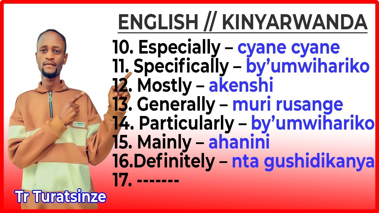 Menya Aya magambo niba utayazi(often,definitely,especially,sepcifically...)