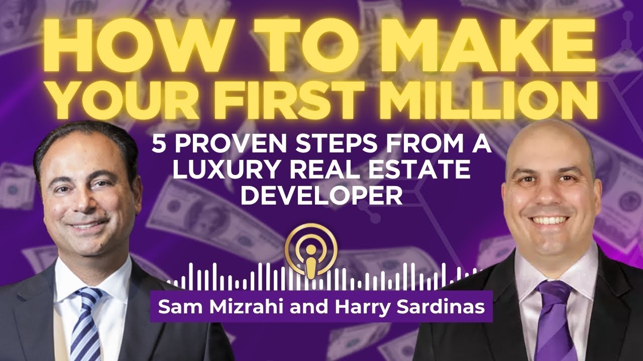 How to Make Your First Million : 5 Proven Steps from a Luxury Real ...