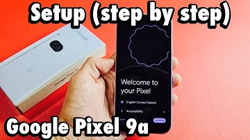 Google Pixel 9a: How to Setup (step by step)