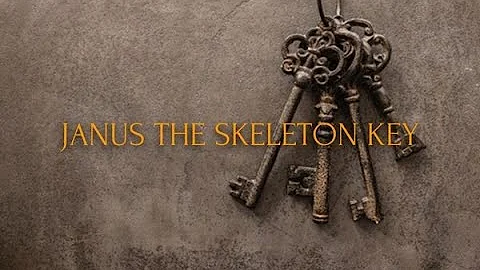 Janus The Skeleton Key