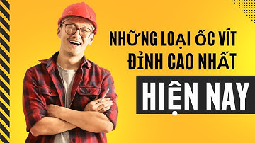 những loại ốc vít đỉnh cao nhất hiện nay mà bạn có thể cần l Anh Hưng Thép