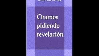 Watchman Nee   Espiritu de Sabiduria y Revelacion parte 2