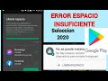 ERROR ESPACIO INSUFICIENTE PLAY STORE | SOLUCIÓN 2020(MEJOR EXPLICADO)SIN PC Y SIN ROOT