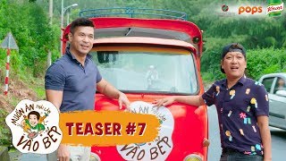 Teaser #7 | Trường Giang đánh xe lam đèo Trương Thế Vinh vi vu Đà Nẵng | Muốn Ăn Phải Lăn Vào Bếp