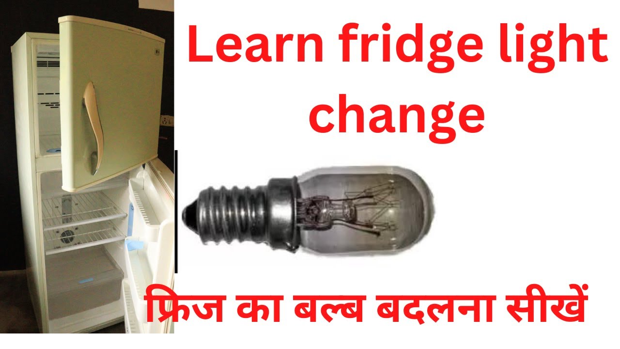 how to change fridge light bulb  refrigerator light replacement 