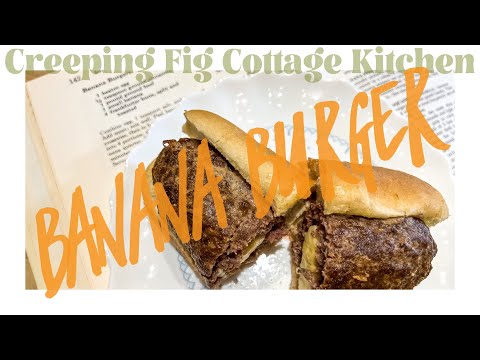 Banana Burger - It's Not Just Bananas on Burgers, It Is Delicious!