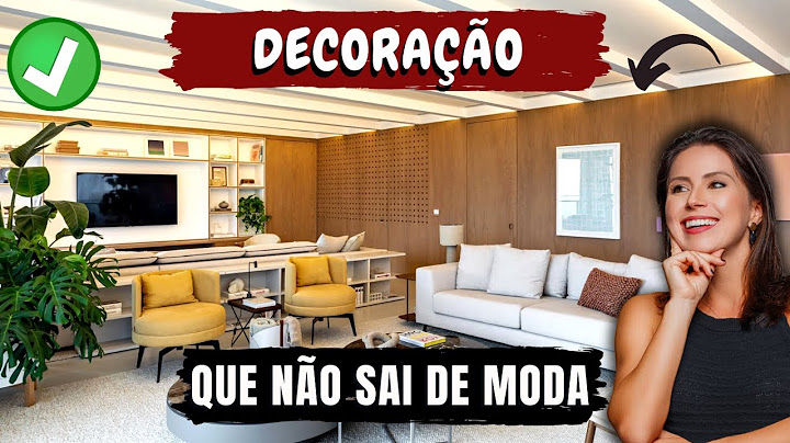 DECORAÇÃO ATEMPORAL | 15 DECORAÇÕES QUE NÃO SAEM DE MODA