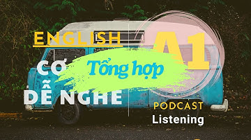 🎧 Luyện Nghe Tiếng Anh Cơ Bản A1 - TỔNG HỢP -  Beginner Level 1 | Listening English Podcast |🎯