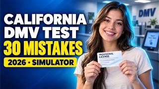 California DMV Written Test Simulator 2026 — Most Common Mistakes to Avoid
