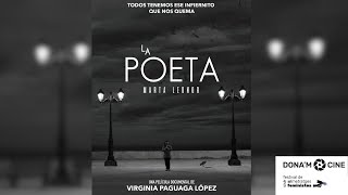 LA POETA un documental de Virginia Paguaga