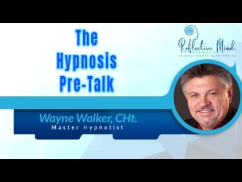 Wayne Walker - Hypnosis Pre-Talk | Complete Information About Hypnosis