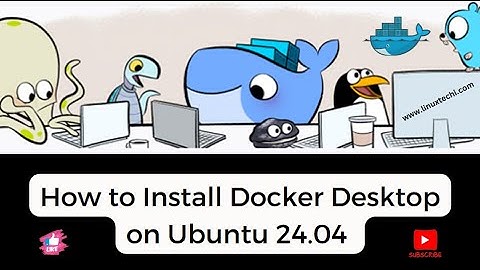 How to Install Docker Desktop on Ubuntu 24.04 | Step-by-Step Guide