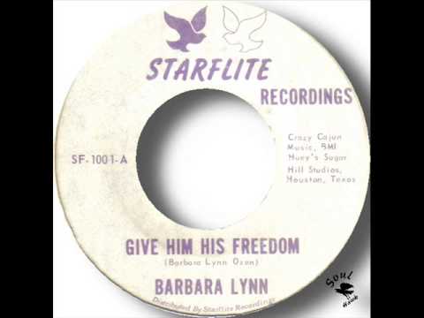 Barbara Lynn  Give Him His Freedom