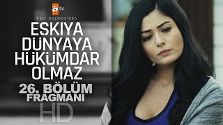 Eşkıya Dünyaya Hükümdar Olmaz 26. Bölüm Fragmanı - atv