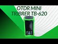 TRIBRER TB-620 | Máy đo cáp quang OTDR mini