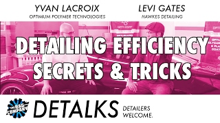 DETALKS - Detailing EFFICIENCY Secrets, Tips & Tricks