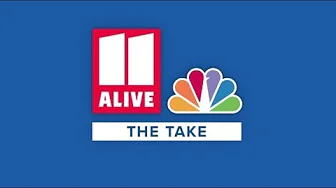 11Alive News: The Take 11Alive News: The Take