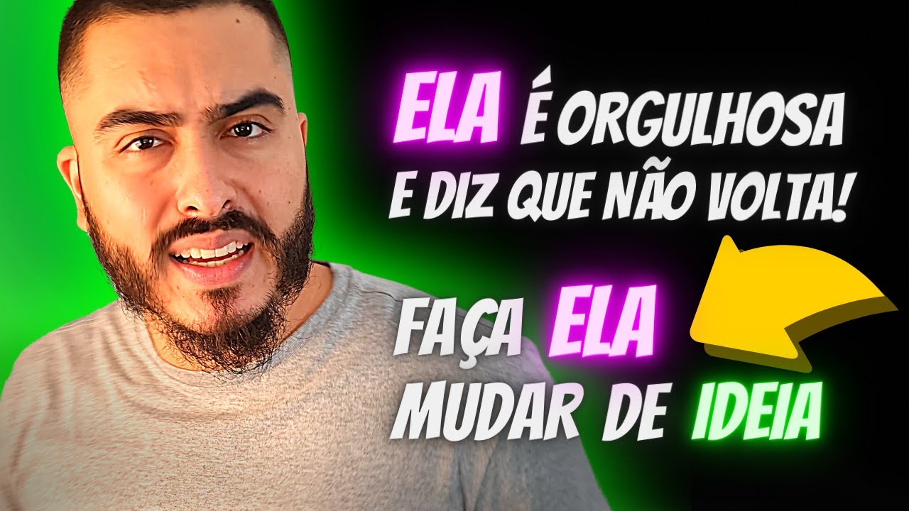 ELA é Muito ORGULHOSA e Diz Que Não Tem Volta (Tem Como Fazer ELA Mudar De IDEIA?)
