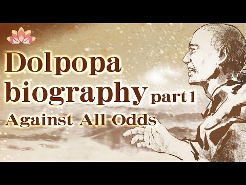 Dolpopa Biography Part 1: Against All Odds