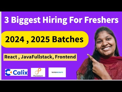 3 Biggest Hiring for Freshers 🚀 2024 & 2025 Batches | React | Java Full ...