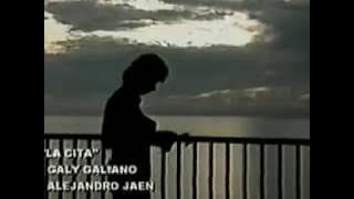 Galy Galiano - La Cita [Video Oficial]