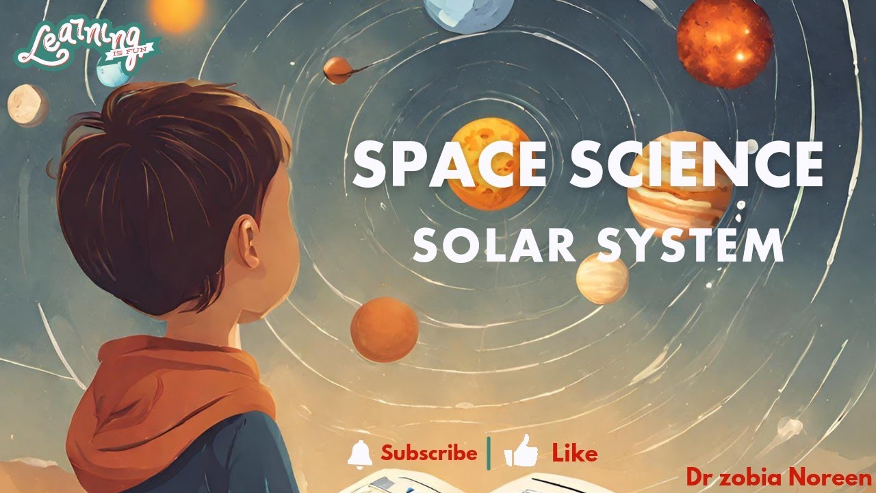 Space Science | Solar System | Solar System For kids | Dr Zubia Noreen