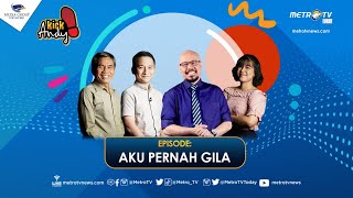 Kick Andy - Aku Pernah Gila