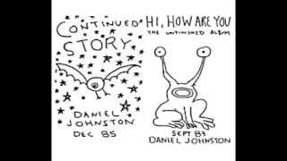 Watch Daniel Johnston Her Blues video