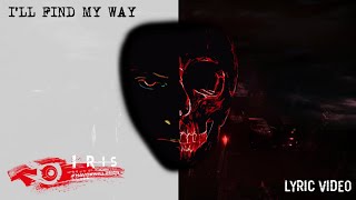 IRIS - I'll Find My Way | Lyrics
