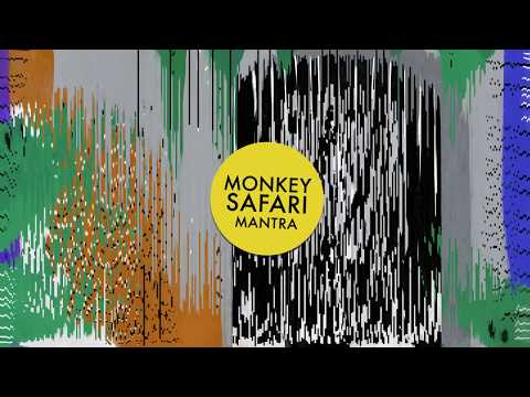 Monkey Safari - Mantra