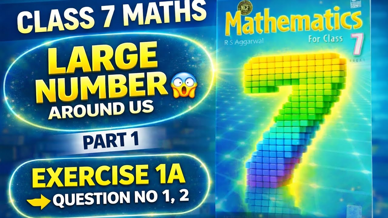 👉 Class 7 Maths | Large Numbers Around Us | Part 1 🔥। Exercise 1A ...