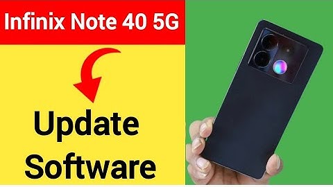Infinix Note 40 5G me software update kaise karen, how to update software