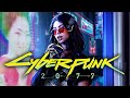 Cyberpunk 2077 breathtaking mix 2  by extra terra electrocyberpunk