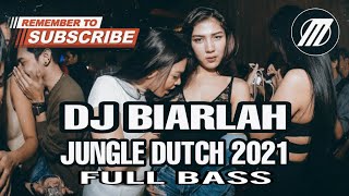 DJ JUNGLE DUTCH TERBARU 2021 BIARLAH | AKU SUGESSS!!!...