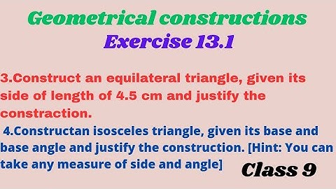 Geometrical construction Exercise 13.1 class 9 3&4 problems| Exercise 13.1 class 9