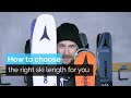 HOW TO CHOOSE THE RIGHT SKI LENGTH