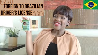 BRAZILIAN DRIVER'S LICENSE || FOREIGN TO BRAZILIAN DRIVER'S LICENSE 2022 🇧🇷
