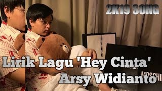 Lirik Lagu 'Hey Cinta' - Arsy Widianto #12