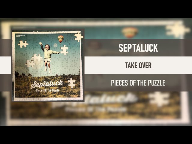 SEPTALUCK - TAKE OVER [PIECES OF THE PUZZLE] [2014] class=