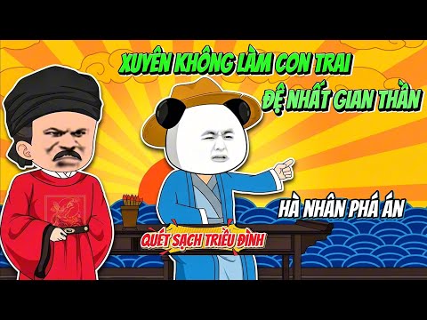 Xuyên Không Thành Con Trai Đệ Nhất Gian Thần, Hà Nhân Phá Án Quét Sạch Triều Đình
