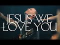 Jesus We Love You (Reprise) [Live] - Bethel Music, Hannah McClure, Paul McClure