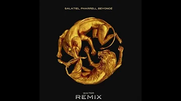 Salatiel, Pharrell Williams, Beyoncé - WATER Remix