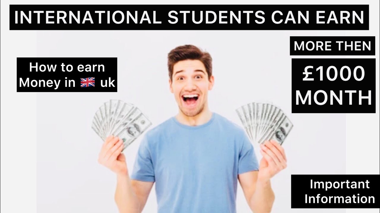 easy way to earn money in uk International students can earn more