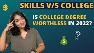 Is College Worth It In 2022? | Skills vs Degree | Insider Gyaan (Hindi) by Insider Gyaan 1,725 views 1 year ago 10 minutes, 14 seconds